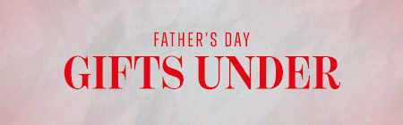 Fathers Day - Gifts Under
