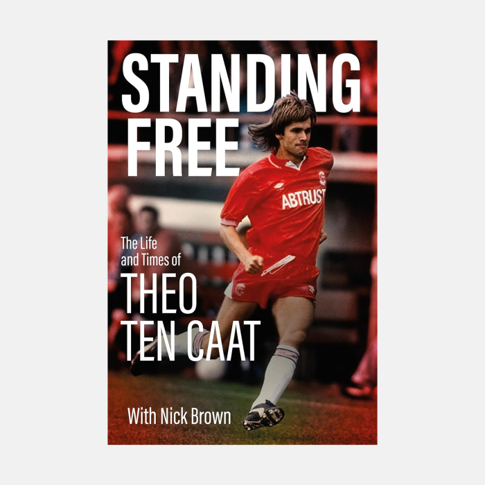 Standing Free The Life and Times of Theo ten Caat